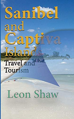 Sanibel and Captiva Islands Florida USA: Travel and Tourism