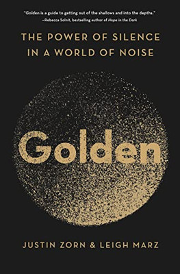 Golden: The Power Of Silence In A World Of Noise