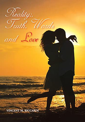 Reality: Truth, Words And Love