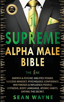 Supreme Alpha Male Bible The 1Ne: Empath & Psychic Abilities Power. Success Mindset, Psychology, Confidence. Win Friends & Influence People. Hypnosis, ... Habits. Dating: The Secret. New Version