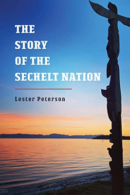 The Story Of The Sechelt Nation