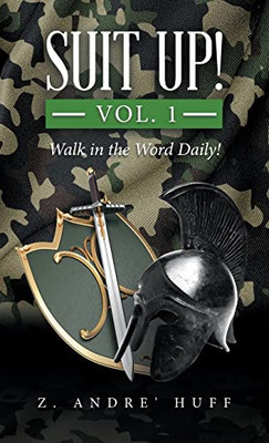 Suit Up!: Walk In The Word Daily! (1)