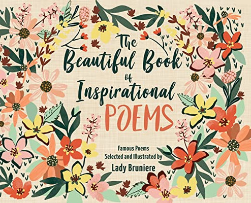 The Beautiful Book Of Inspirational Poems: Collection Of Illustrated Classical Motivational Poems: Collection Of Illustrated Classical Poems