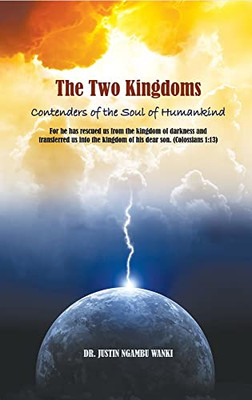 The Two Kingdoms: Contenders Of The Soul Of Humankind