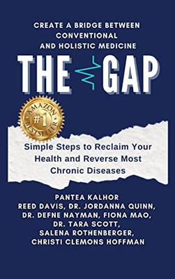 The Gap: Simple Steps To Reclaim Your Health And Reverse Most Chronic Diseases