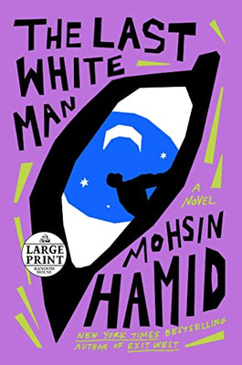 The Last White Man: A Novel (Random House Large Print)
