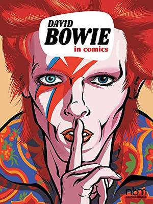 David Bowie In Comics! (Nbm Comics Biographies)