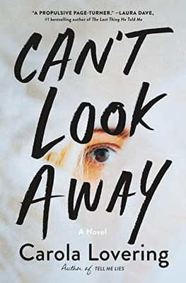 Can'T Look Away: A Novel