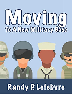 Moving To A New Military Base