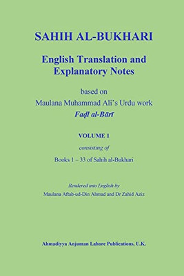 Sahih Al-Bukhari: English Translation And Explanatory Notes