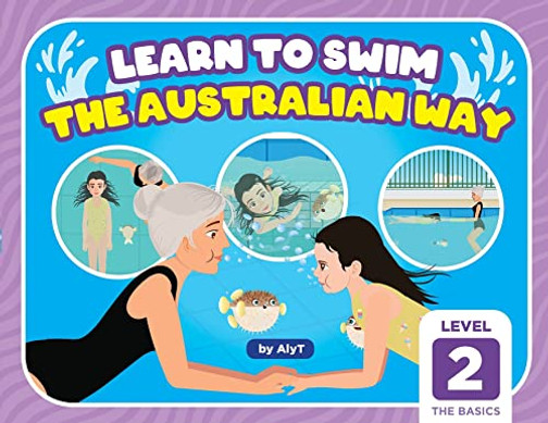 Learn To Swim The Australian Way Level 2: The Basics