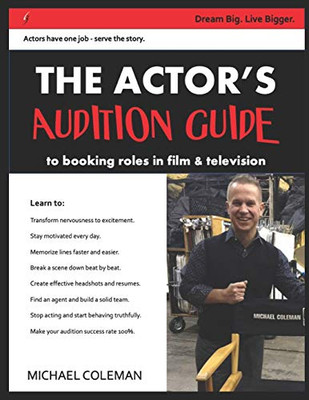 The Actor's Audition Guide: Actors have one job - serve the story.