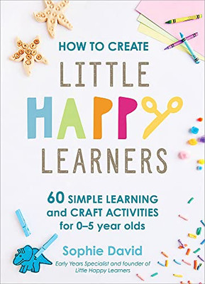 How To Create Little Happy Learners