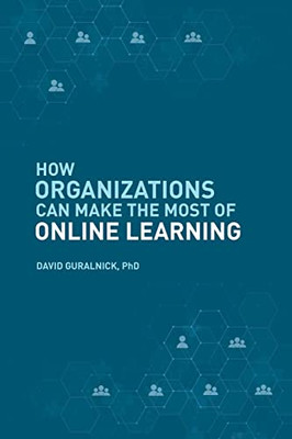 How Organizations Can Make The Most Of Online Learning