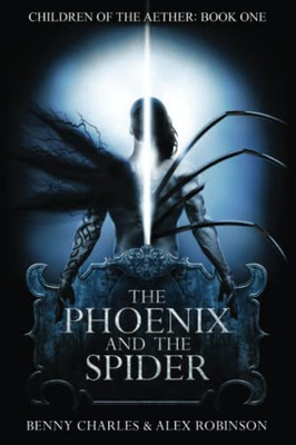 The Phoenix And The Spider (Children Of The Aether)