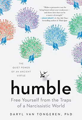Humble: Free Yourself From The Traps Of A Narcissistic World