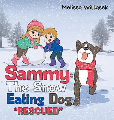 Sammy: The Snow Eating Dog Rescued
