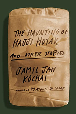 The Haunting Of Hajji Hotak And Other Stories