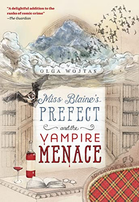 Miss Blaine's Prefect And The Vampire Menace (The Prefect's Adventures, 2)