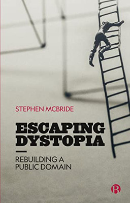 Escaping Dystopia: Rebuilding A Public Domain