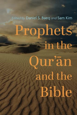 Prophets In The Qur'An And The Bible