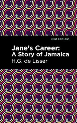 Jane's Career: Large Print Edition - A Story Of Jamaica (Mint Editions?Tales From The Caribbean)
