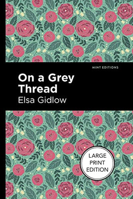 On A Grey Thread: Large Print Edition (Mint Editions?Reading With Pride)