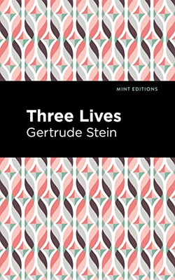Three Lives: Large Print Edition (Mint Editions?Reading With Pride)
