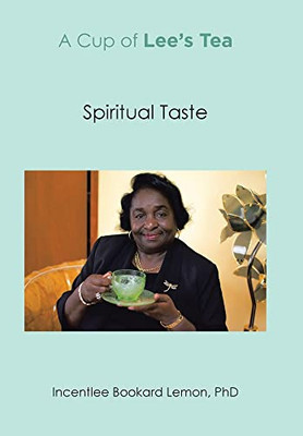 A Cup Of LeeS Tea: Spiritual Taste