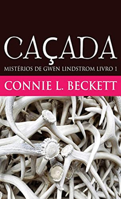 Caçada (Mistérios De Gwen Lindstrom) (Portuguese Edition)