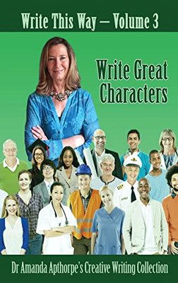 Write Great Characters (Write This Way)