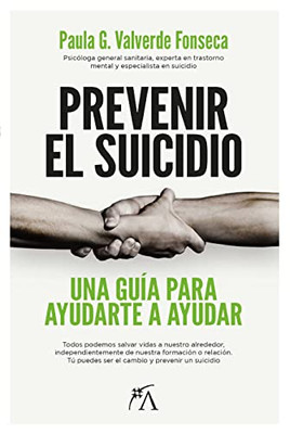 Prevenir El Suicidio: Una Guía Para Ayudarte A Ayudar (Spanish Edition)