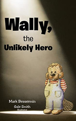 Wally, The Unlikely Hero