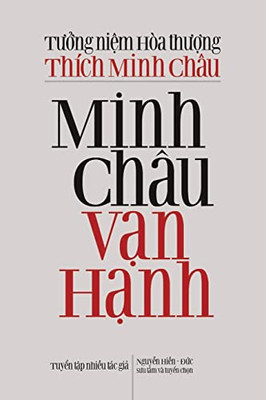 Minh Châu V?N H?Nh: Tu?Ng Ni?M Hòa Thu?Ng Thích Minh Châu (Vietnamese Edition)