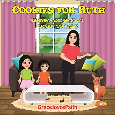 Cookies For Ruth: Brenda And Rachel Learn To Bake