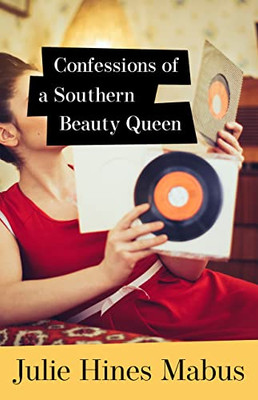 Confessions Of A Southern Beauty Queen