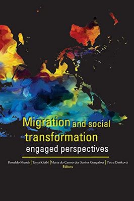 Migration And Social Transformation: Engaged Perspectives