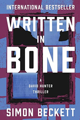 Written In Bone (The David Hunter Thrillers)
