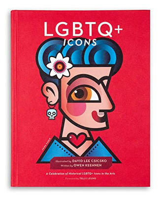 Lgbtq+ Icons: A Celebration Of Historical Lgbtq+ Icons In The Arts (People Series)