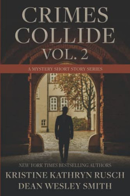 Crimes Collide Vol. 2: A Mystery Short Story Series