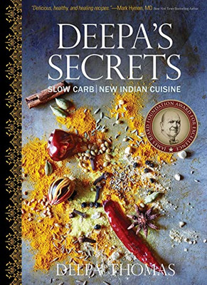 Deepa's Secrets: Slow Carb New Indian Cuisine