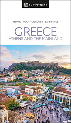 Dk Eyewitness Greece: Athens And The Mainland (Travel Guide)