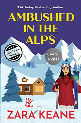 Ambushed In The Alps (Travel P.I.)
