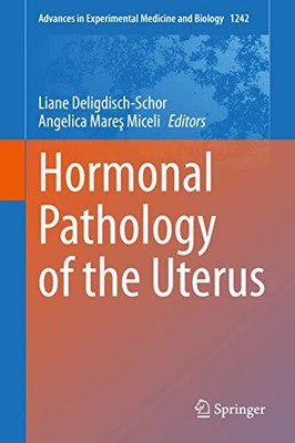 Hormonal Pathology of the Uterus (Advances in Experimental Medicine and Biology, 1242)