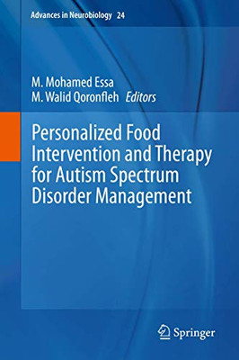 Personalized Food Intervention and Therapy for Autism Spectrum Disorder Management (Advances in Neurobiology, 24)