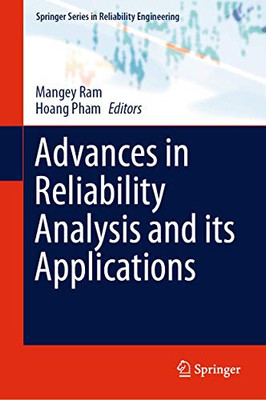 Advances in Reliability Analysis and its Applications (Springer Series in Reliability Engineering)