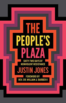The PeopleS Plaza: Sixty-Two Days Of Nonviolent Resistance