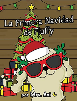 La Primera Navidad De Fluffy (Spanish Edition)