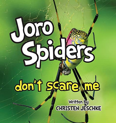 Joro Spiders Don'T Scare Me