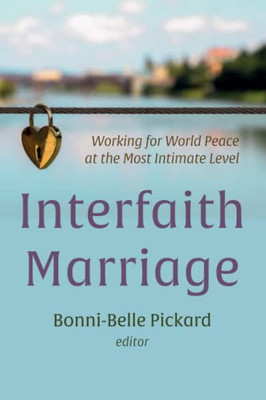 Interfaith Marriage: Working For World Peace At The Most Intimate Level